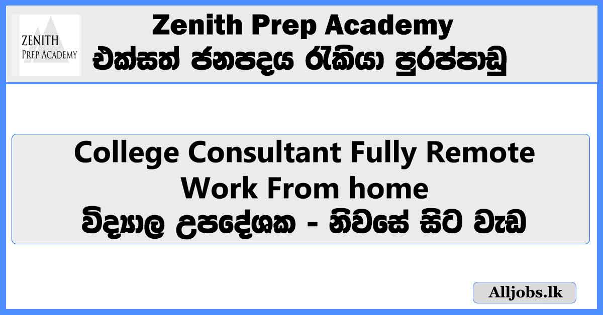 college-consultant-fully-remote-zenith-prep-academy-work-from-home-job-vacancies