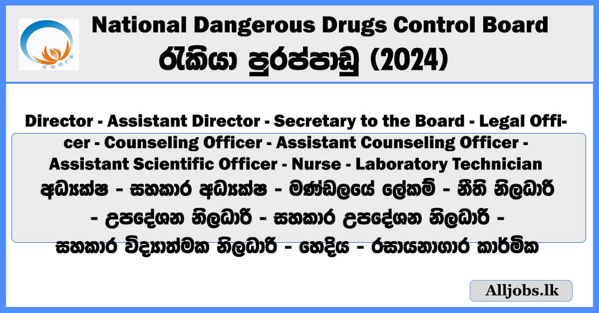 counseling-officer-assistant-counseling-officer-assistant-scientific-officer-nurse-laboratory-technician-national-dangerous-drugs-control-board-job-vacancies-2024