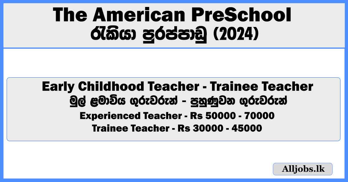 early-childhood-teacher-the-american-preschool-job-vacancies-2024