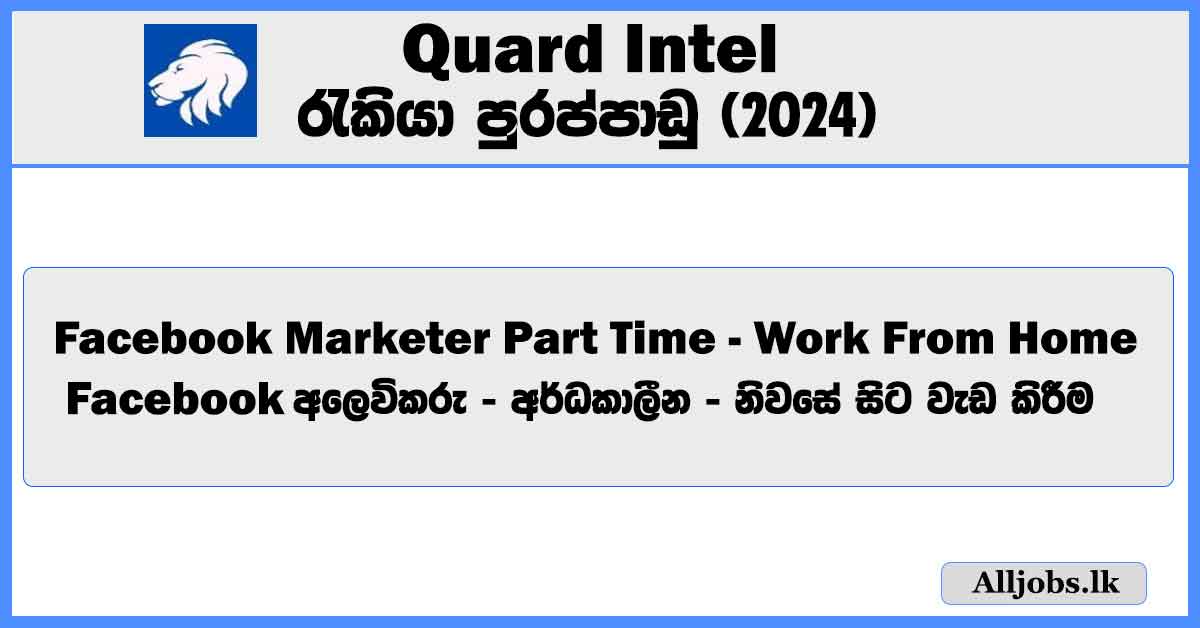 facebook-marketer-part-time-work-from-home-quard-intel-job-vacancies-2024