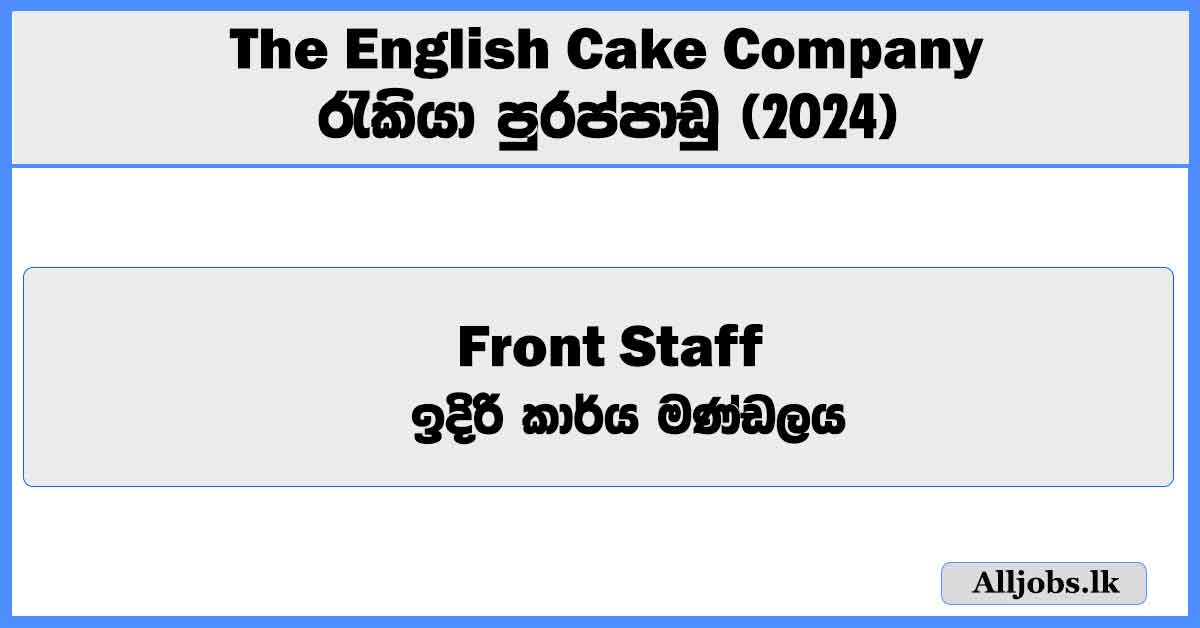 front-staff-the-english-cake-company-job-vacancies-2024