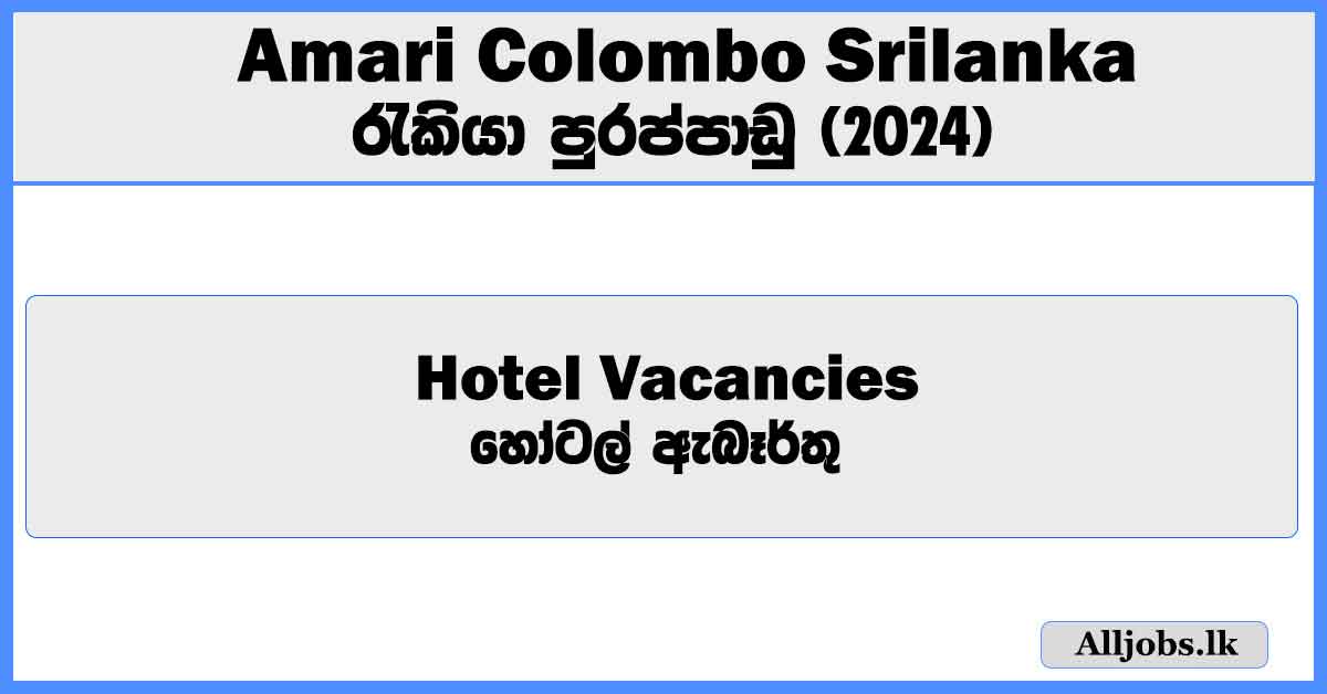 hotel-vacancies-amari-colombo-srilanka