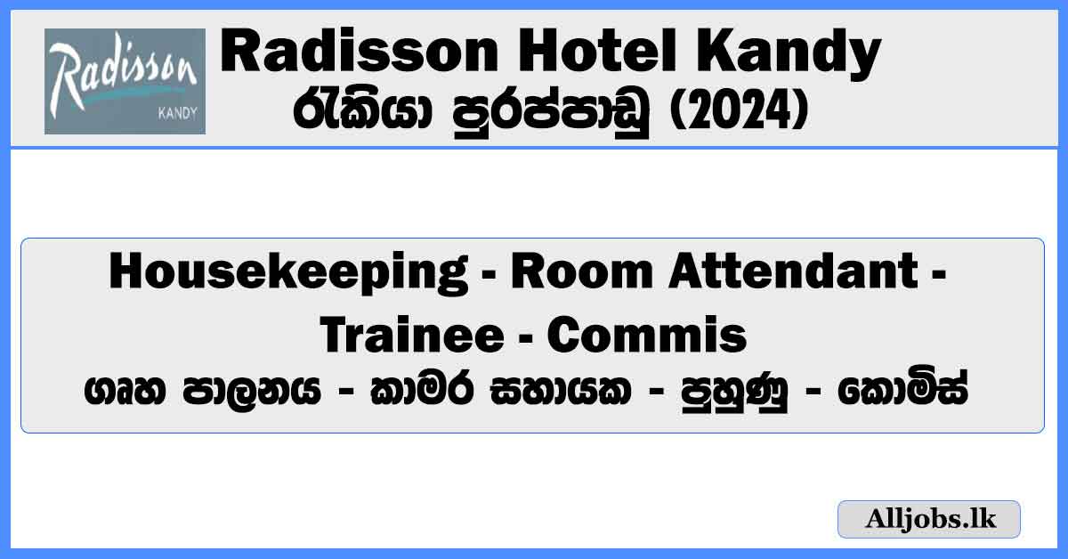 housekeeping-and-room-attendant-radisson-hotel-kandy-job-vacancies