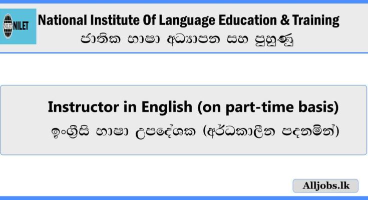 instructor-national-institute-of-language-education-training-job-vacancies-2024-alljobs.lk