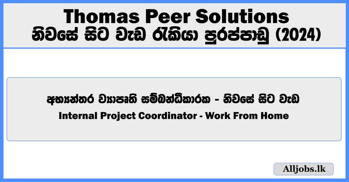 internal-project-coordinator-work-from-home-thomas-peer-solutions-job-vacancies