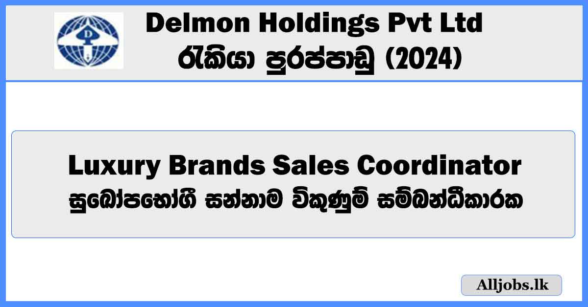 luxury-brands-sales-coordinator-delmon-holdings-pvt-ltd