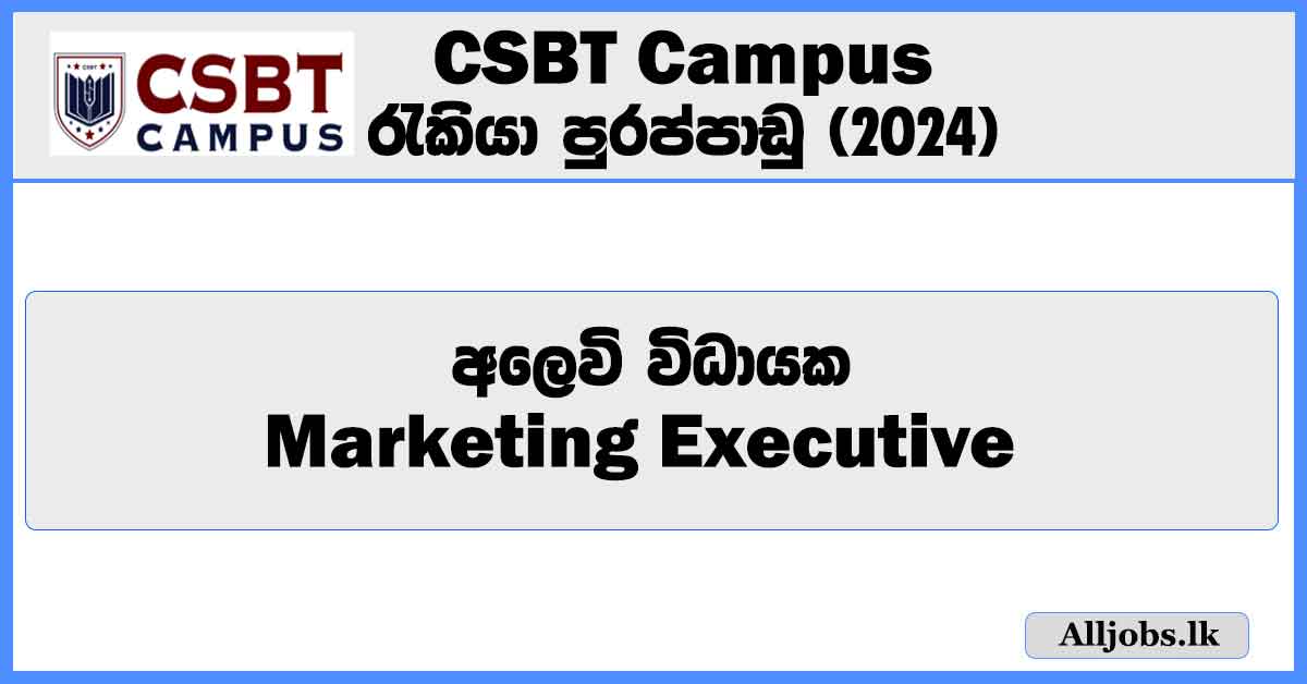 marketing-executive-csbt-campus-job-vacancies