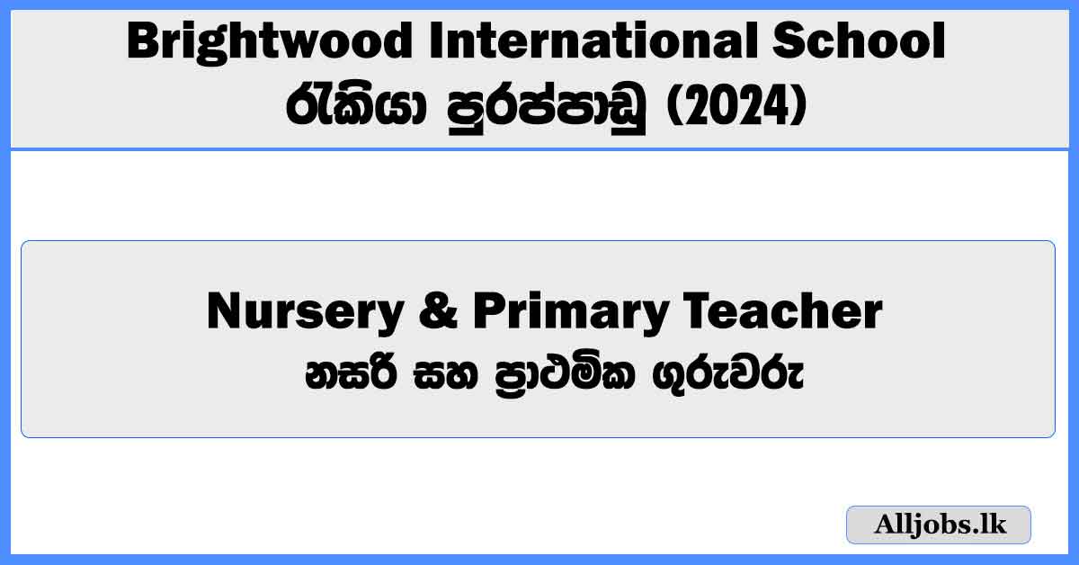 nursery-and-primary-teacher-brightwood-international-school-job-vacancies-2024