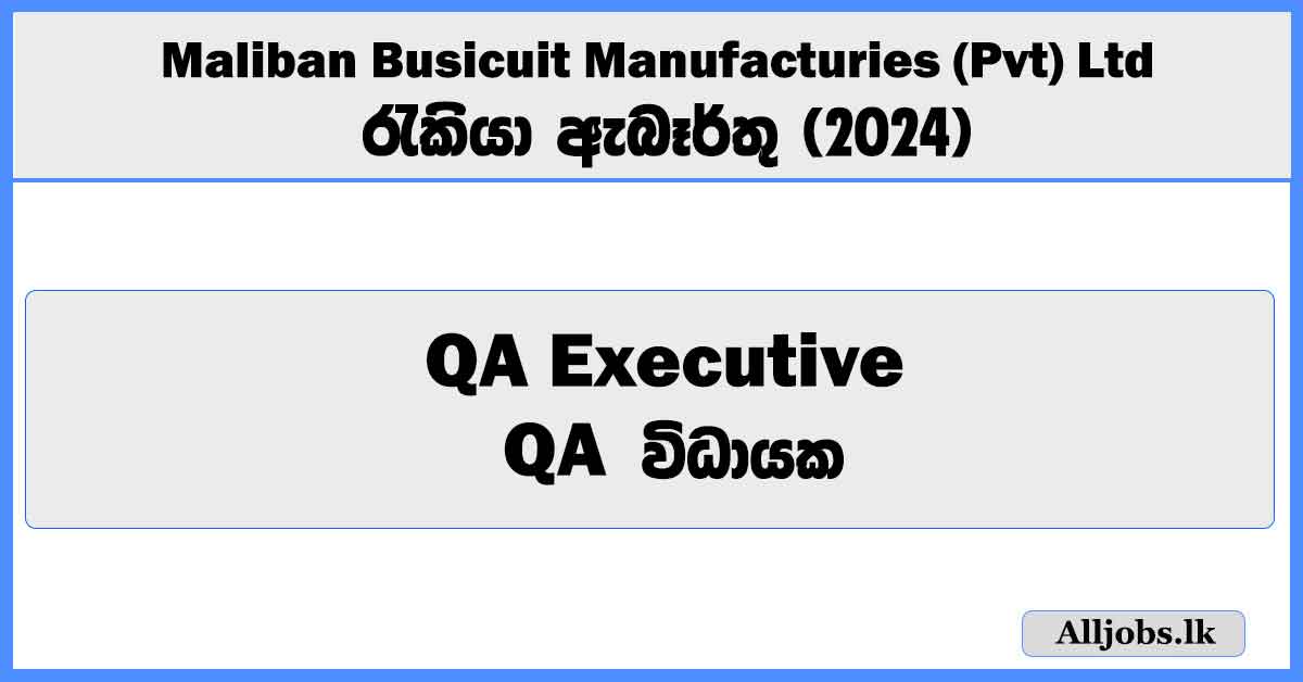 qa-executive-maliban-busicuit-manufacturies-pvt-ltd-job-vacancies