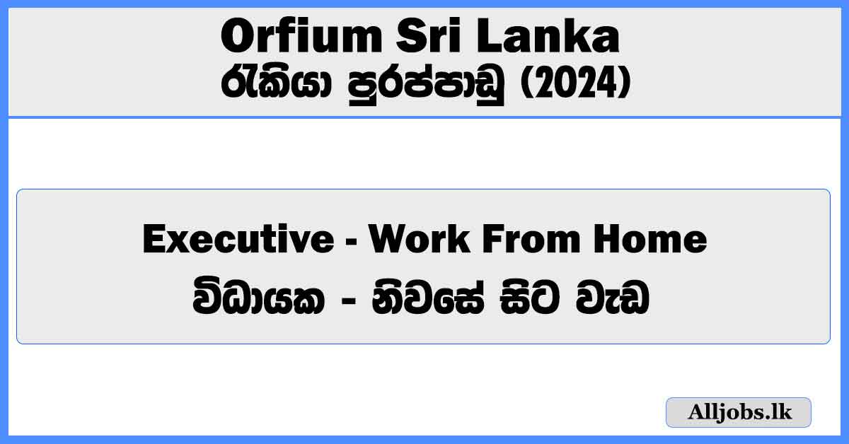 senior-executive-executive-talent-acquisition-people-and-culture-orfium-sri-lanka-job-vacancies-2024