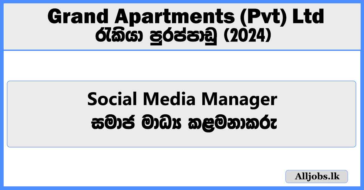 social-media-manager-grand-apartments-pvt-ltd-job-vacancies