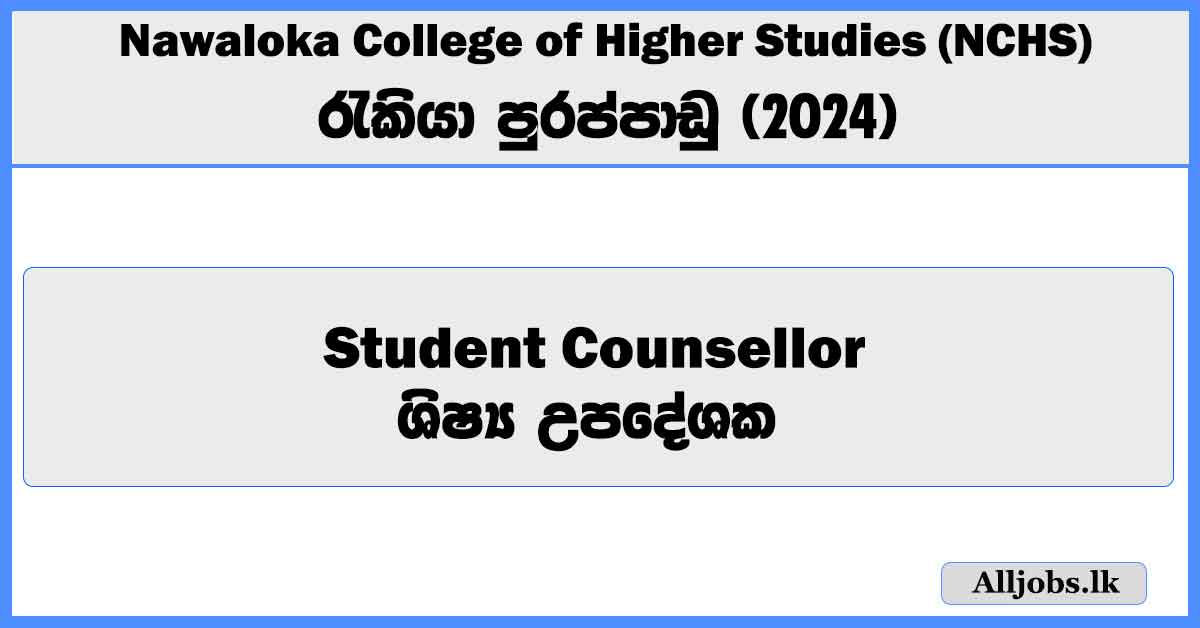 student-counsellor-nawaloka-college-of-higher-studies-nchs-job-vacancies-2024