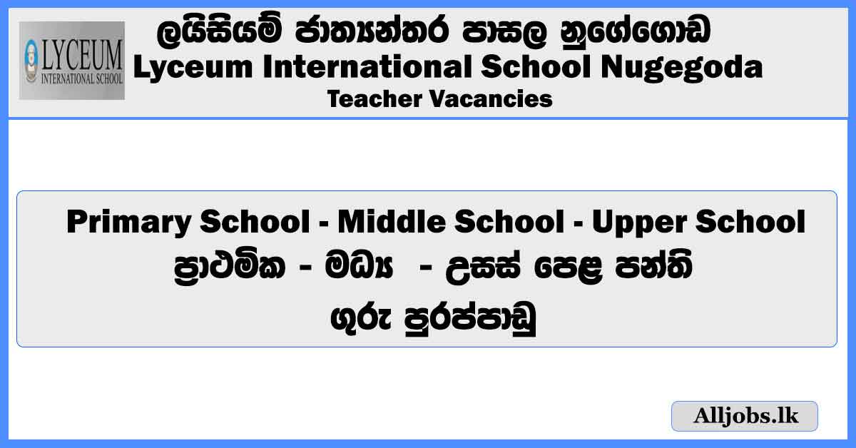 teacher-vacancies-lyceum-international-school-nugegoda-job-vacancies