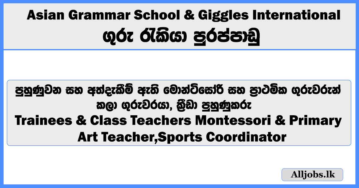 teachers-vacancies-asian-grammar-school-and-giggles-international-montessori-job-vacancies