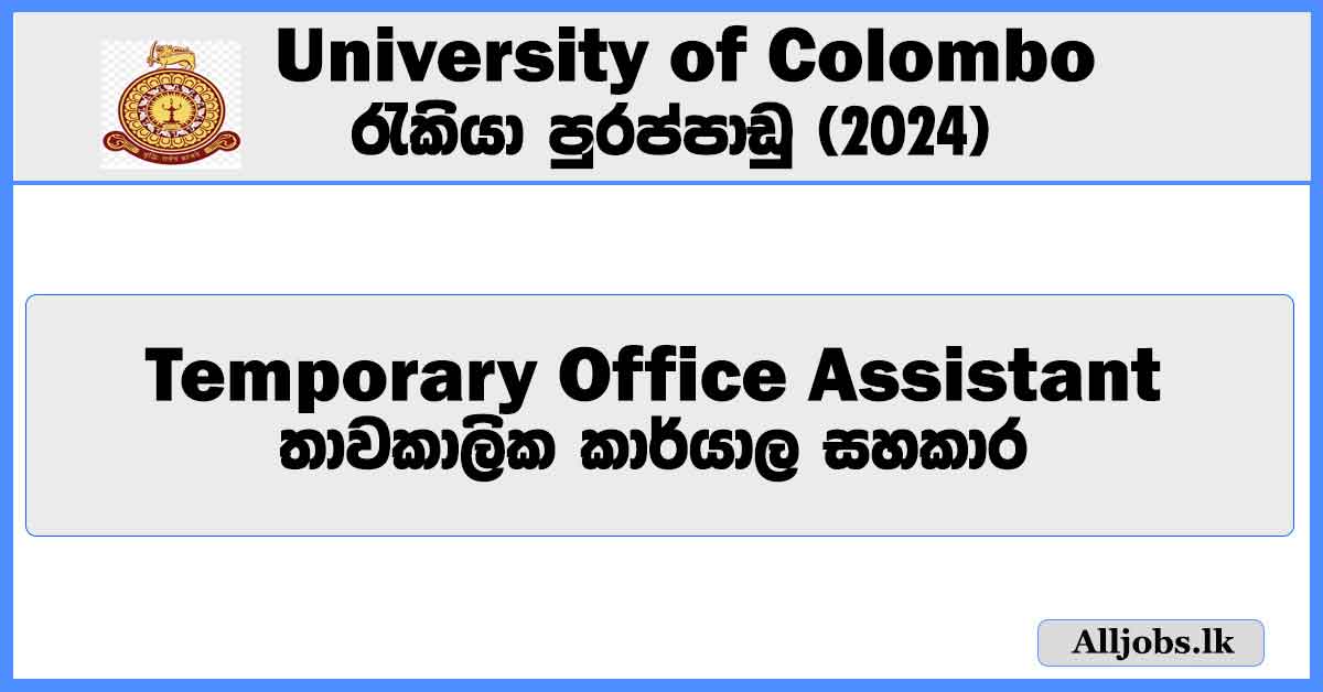 temporary-office-assistant-university-of-colombo-job-vacancies-2024